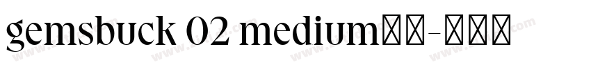 gemsbuck 02 medium字体字体转换